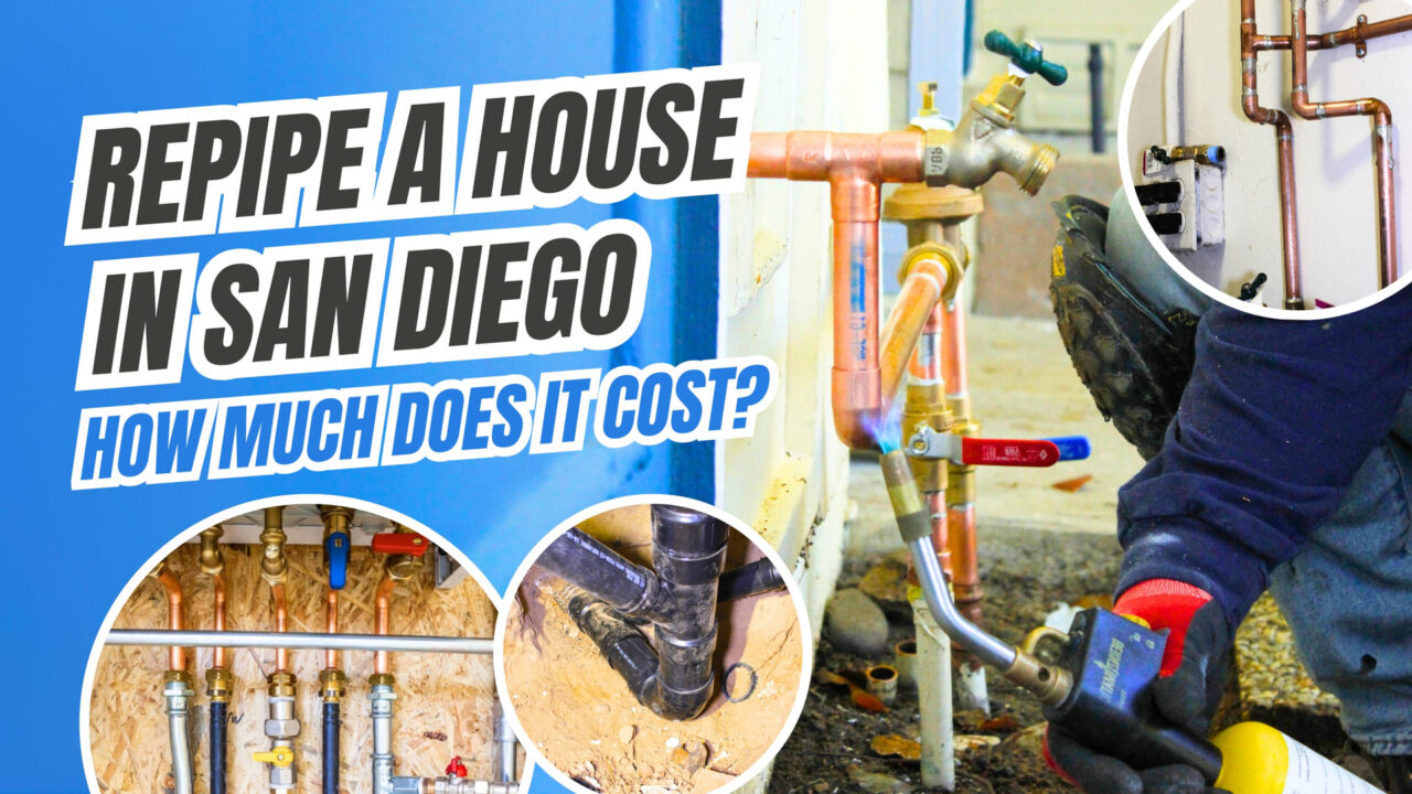 Repipe a House in San Diego. How Much Does It Cost?