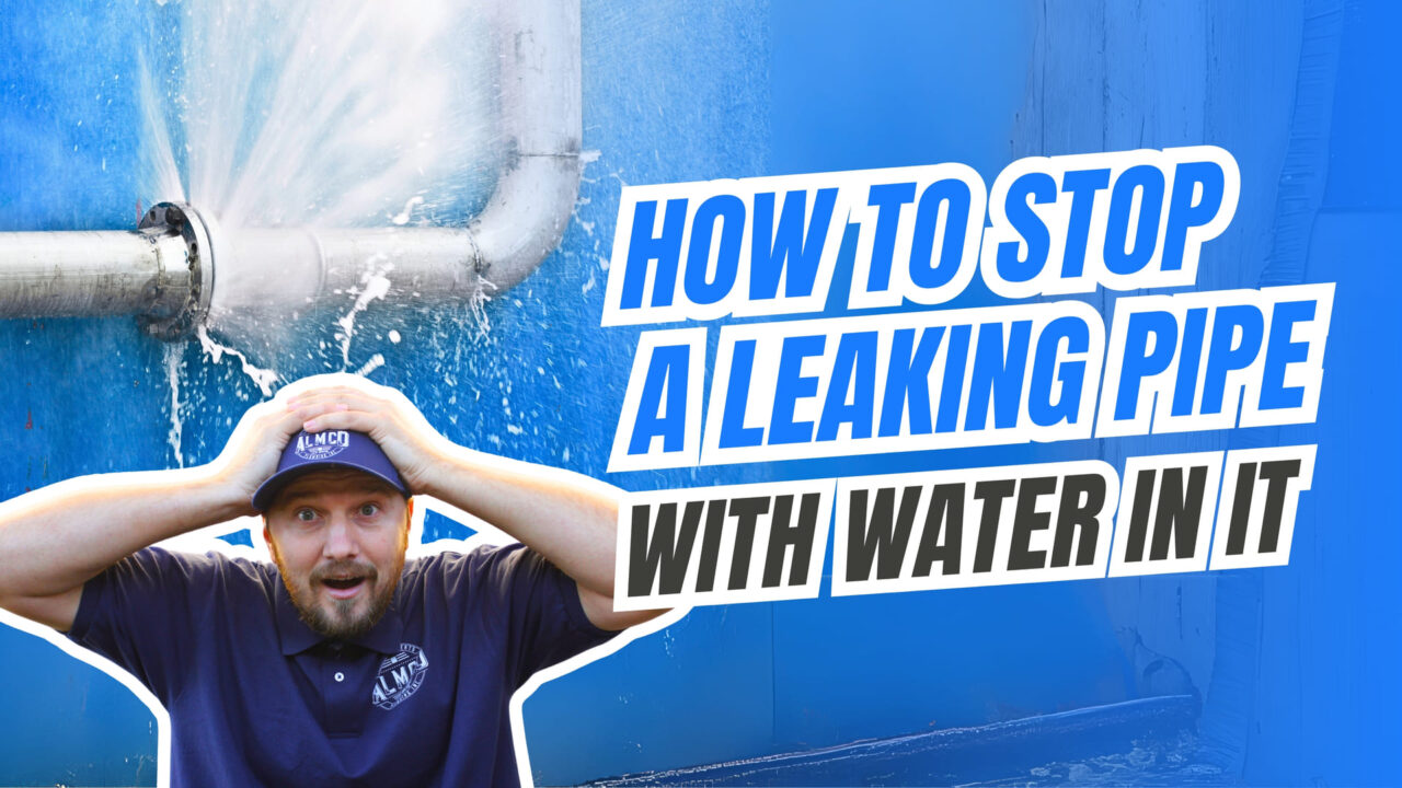 How to Stop a Leaking Pipe with Water in It: A Quick Fix from Almco Plumbing Experts